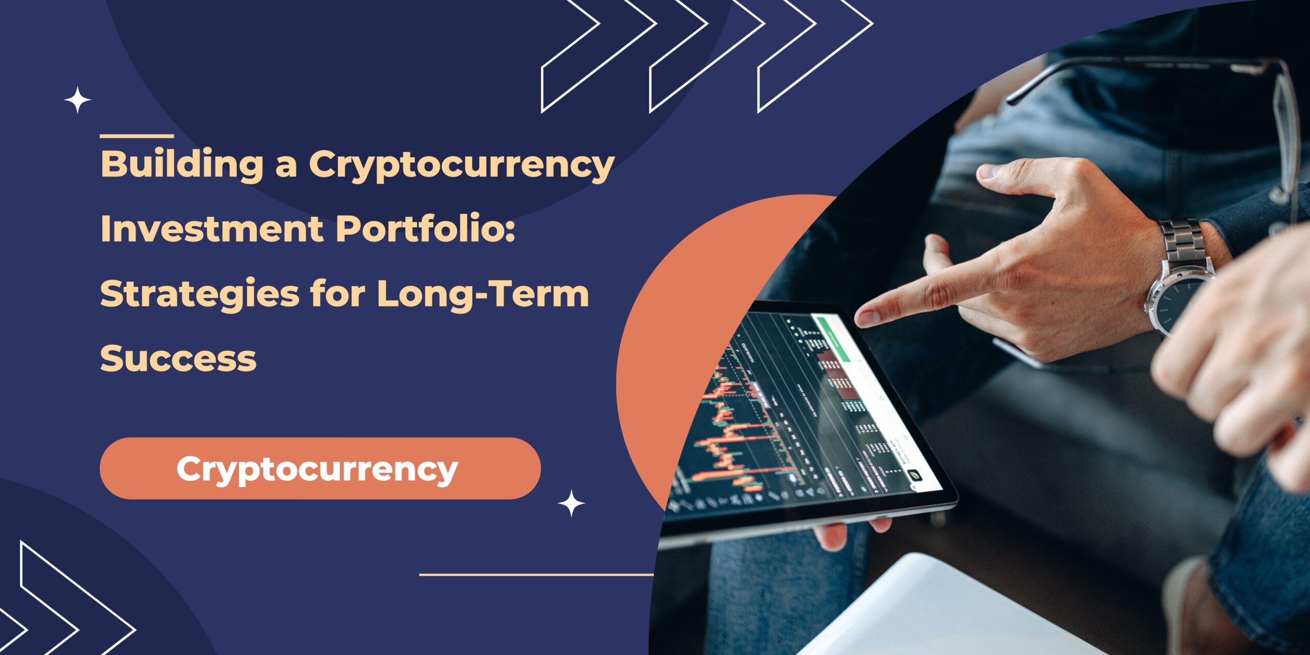 Building a Cryptocurrency Investment Portfolio: Strategies for Long-Term Success