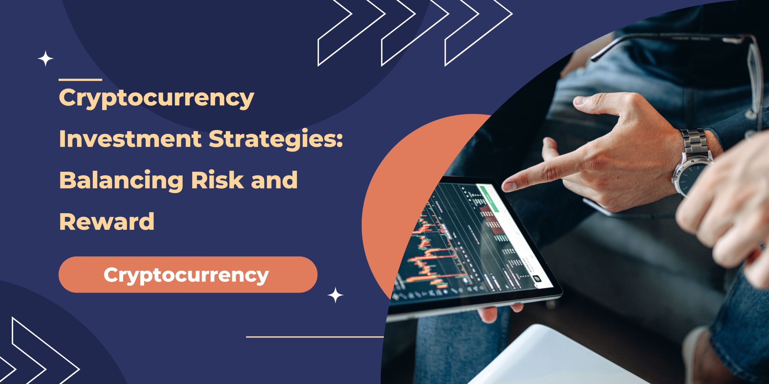 Cryptocurrency Investment Strategies: Balancing Risk and Reward