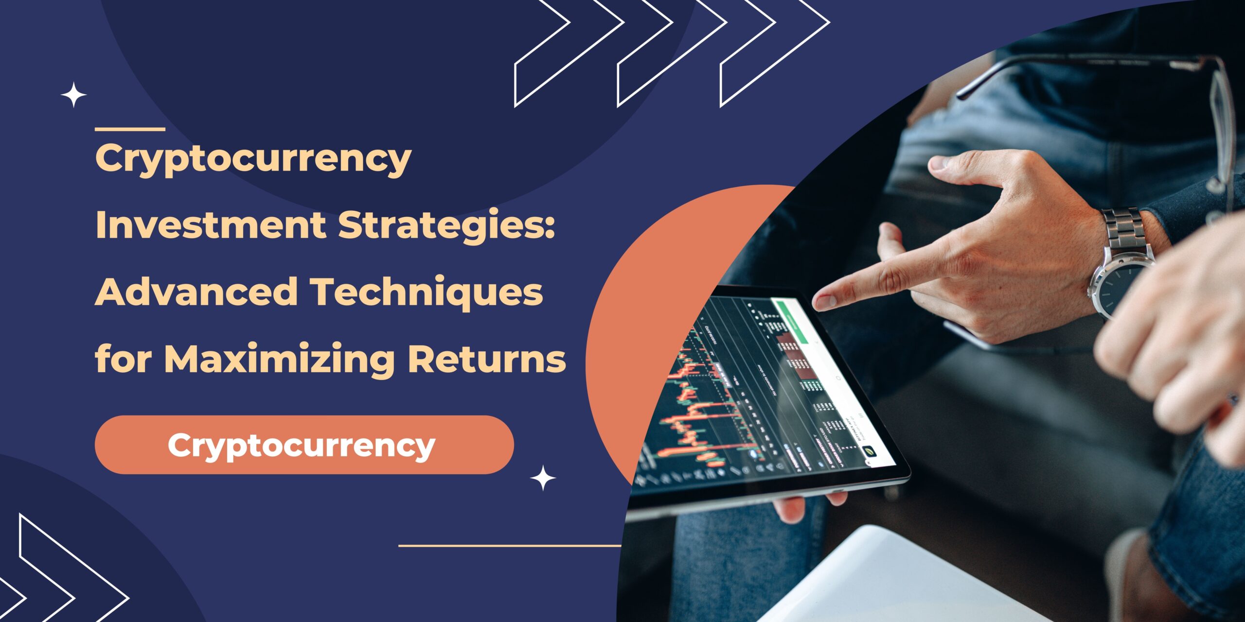 Cryptocurrency Investment Strategies: Advanced Techniques for Maximizing Returns