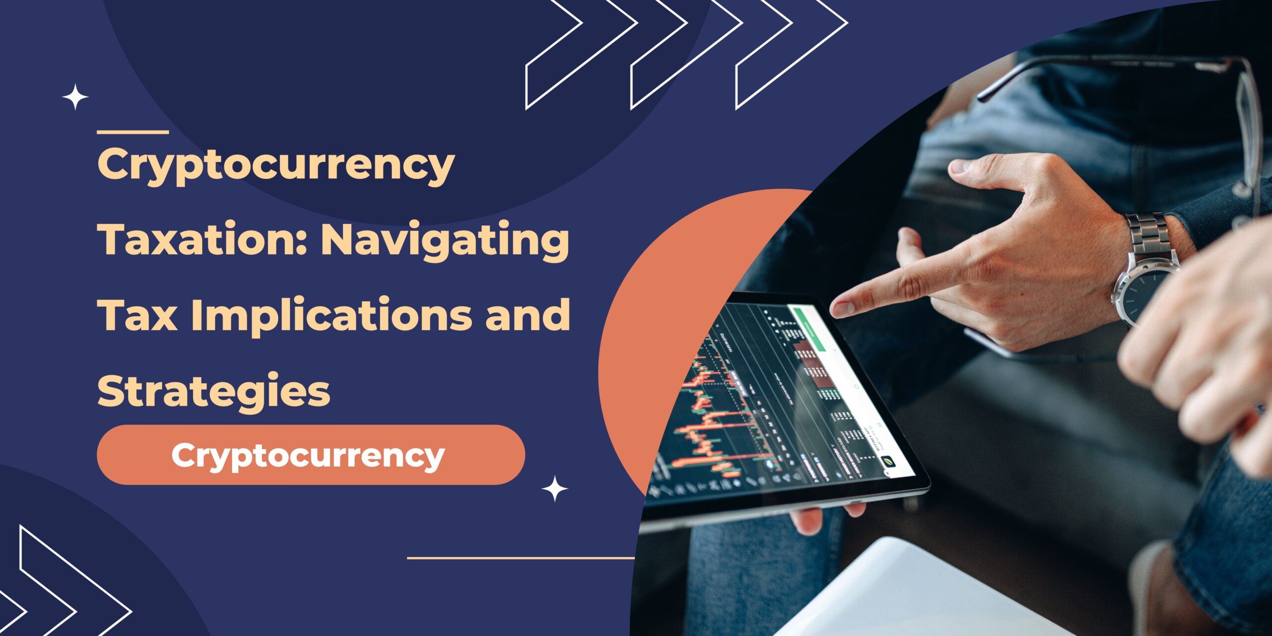 Cryptocurrency Taxation: Navigating Tax Implications and Strategies