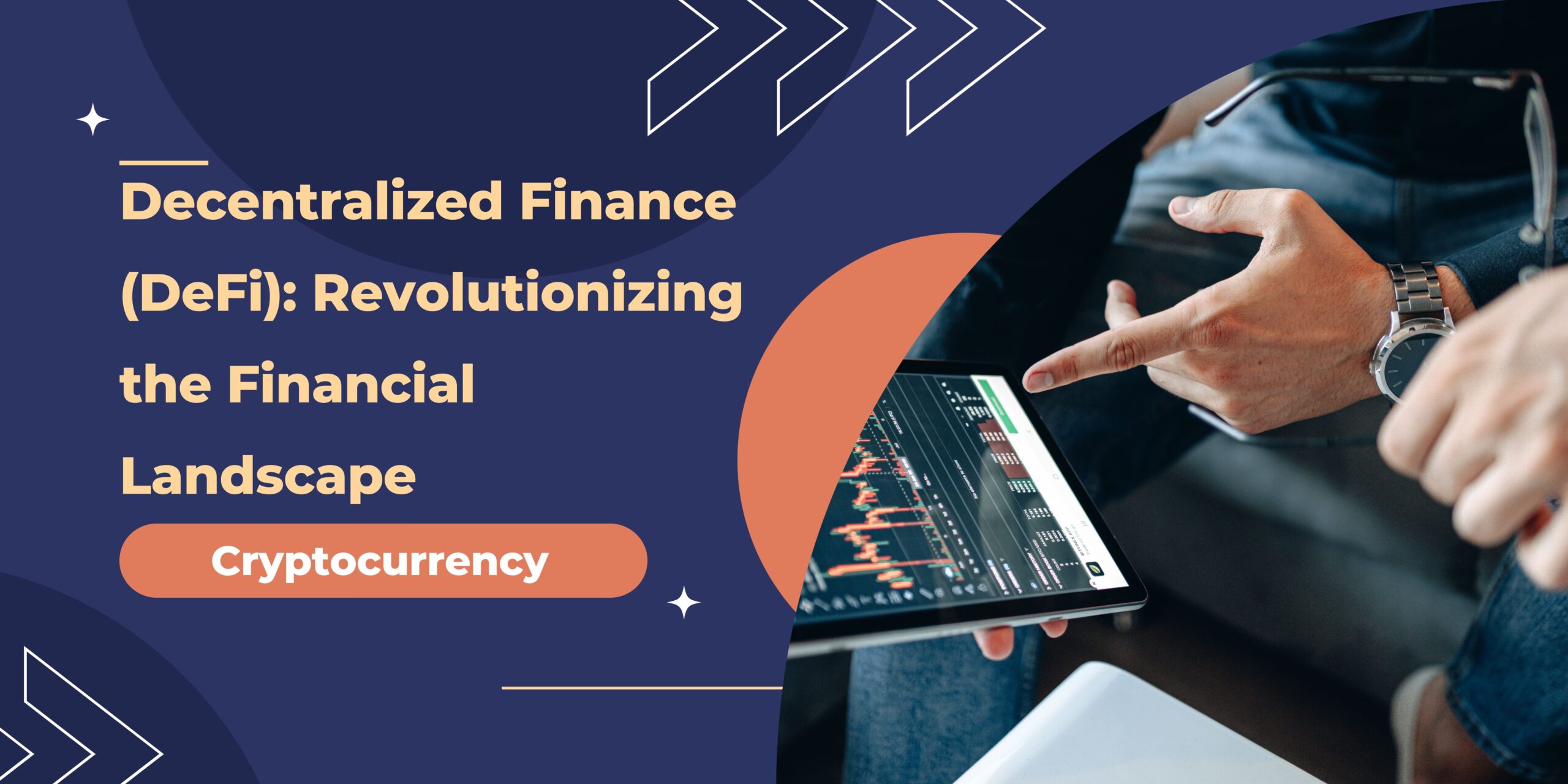 Decentralized Finance (DeFi): Revolutionizing the Financial Landscape