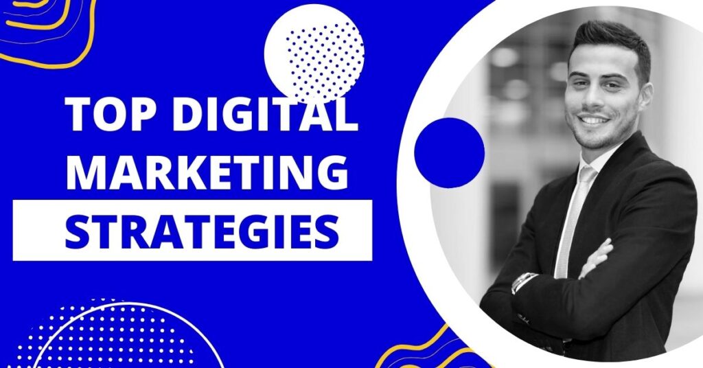 Top Digital Marketing Strategies